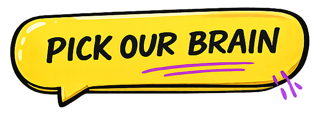 Pick Our Brain